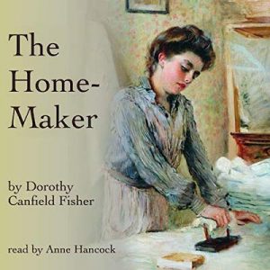 the home maker by dorothy canfield fisher