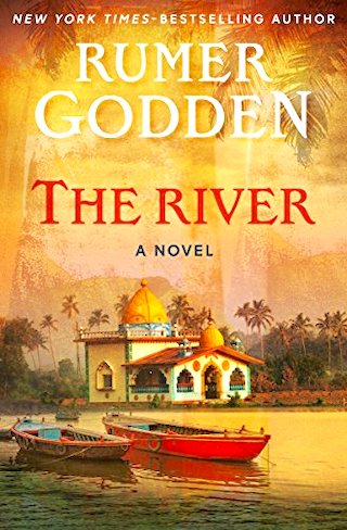 The River by Rumer Godden (1946) - Literary Ladies Guide